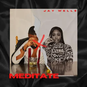 Meditate by Jay Wells