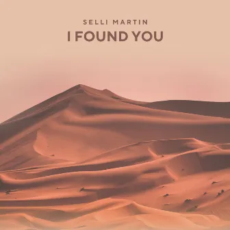 I Found You by Selli Martin