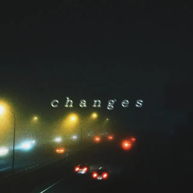 Changes