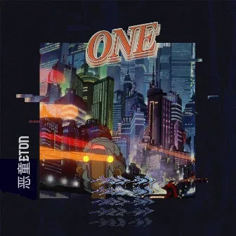 O N E by 恶童ETON