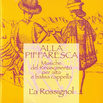 Alla Piffaresca by La Rossignol