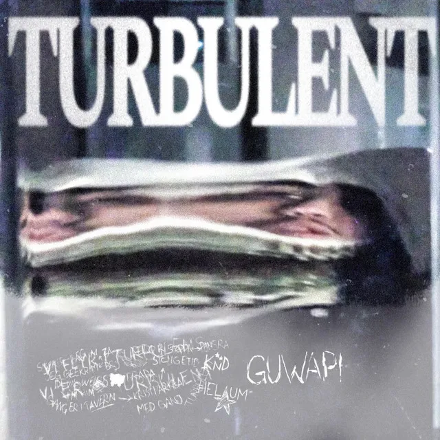 TURBULENT