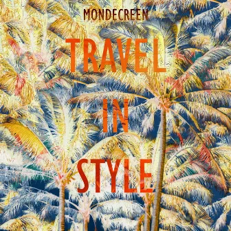 Travel in Style by Mondecreen