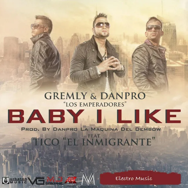 Baby I Like (feat. Tico el Inmigrante)