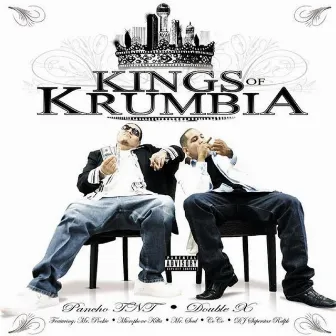 Kingz of Krumbia by Pancho T.N.T