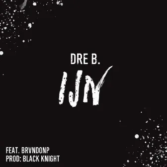 IJN by Dre B.