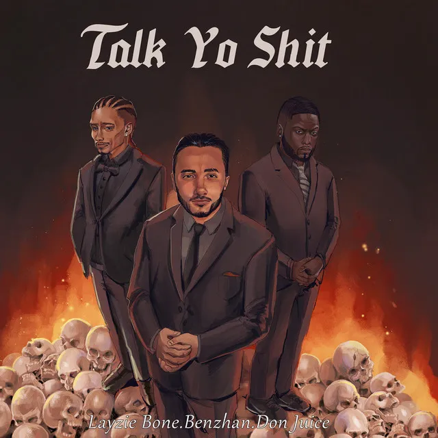 Talk Yo Shit