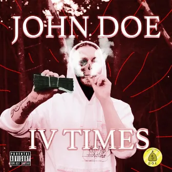 IV Times by JohnDoe