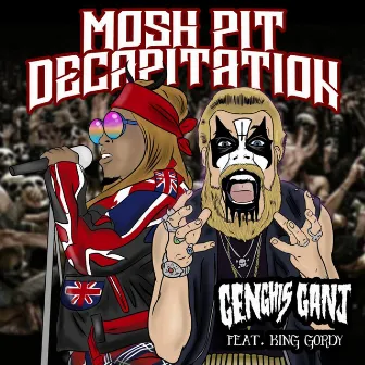 Mosh Pit Decapitation by Genghis Ganj