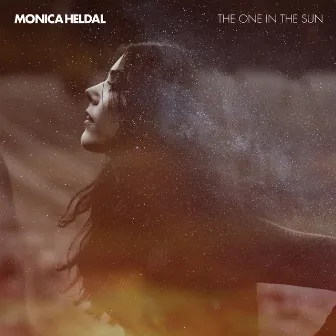 The One In The Sun by Monica Heldal