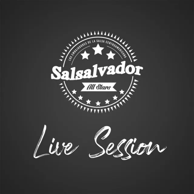 Salsalvador All Stars Live Sessions