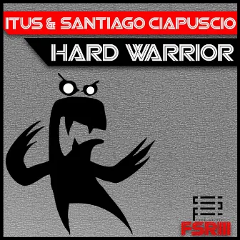 Hard Warrior by Santiago Ciapuscio