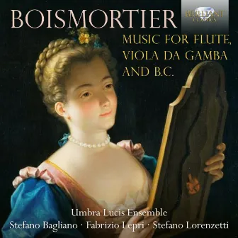 Boismortier: Music for Flute, Viola da Gamba and B.C. by Umbra Lucis Ensemble