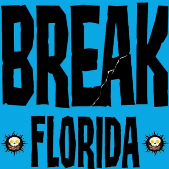 Break Florida 4 by Tyler Durden