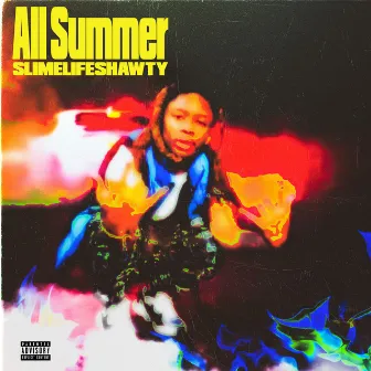 All Summer by Slimelife Shawty