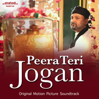 Peera Teri Jogan (Original Motion Picture Soundtrack) by Omsheel Production