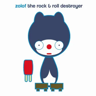 The Popsicle EP by Zolof the Rock & Roll Destroyer