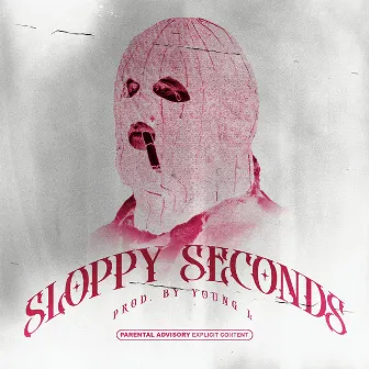 Sloppy Seconds by Devon the Chief