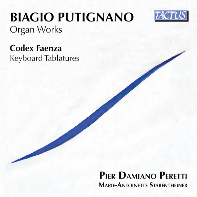 Putignano: Organ Works - Codex Faenza: Keyboard Tablatures