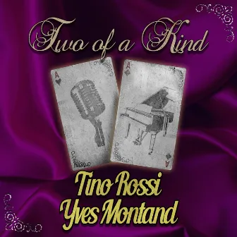 Two of a Kind: Tino Rossi & Yves Montand by Tino Rossi