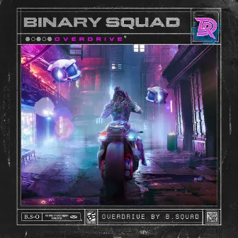 Overdrive by Binary Squad