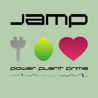 Power Plant Prime by Jam P