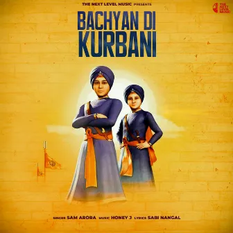 Bachyan Di Kurbani by Sam Arora