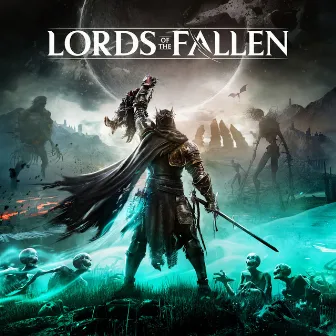 Lords of the Fallen (Original Soundtrack) by Cris Velasco