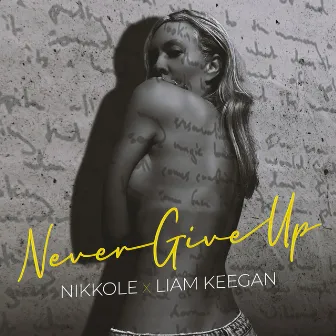 Never Give Up by Nikkole