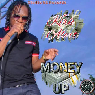 Money Up by Kirk Alert