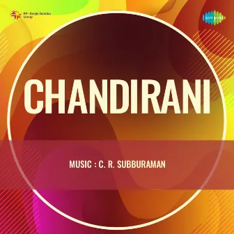 Chandirani (Original Motion Picture Soundtrack) by K.D. Santhanam