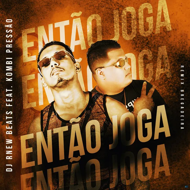 Então Joga (Remix Bregadeira)