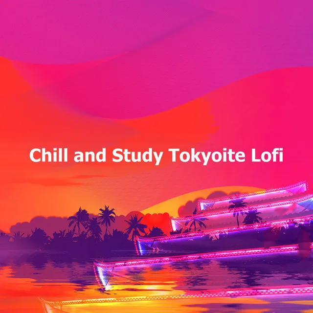 Chill and Study Tokyoite Lofi