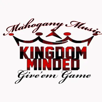 Give'em Game by Mahogany Musik