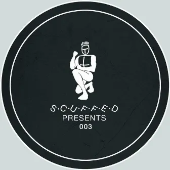 Scuffed Presents 003 by An Avrin