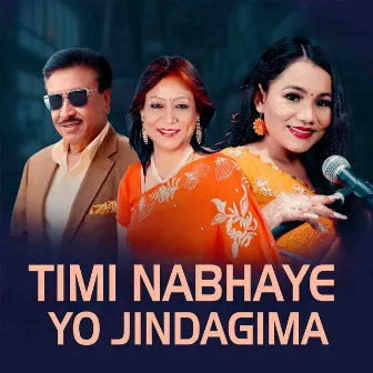 Timi Nabhaye Yo Jindagima by Tika Prasai