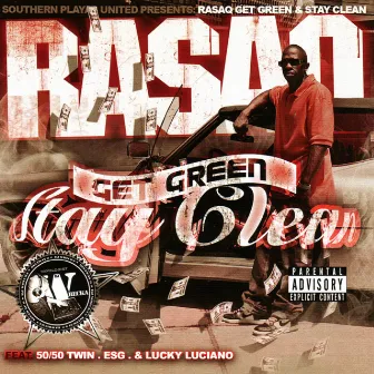 Get Green Stay Clean by Rasaq