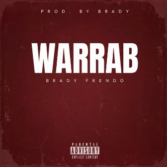 WARRAB by Brady Frendo