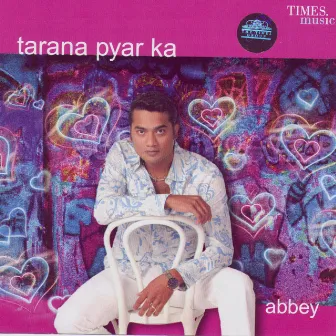 Tarana Pyar Ka by Abbey