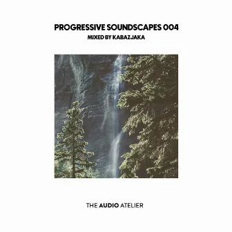 Progressive Soundscapes 001 | Kabazjaka (DJ Mix) by Unknown Artist