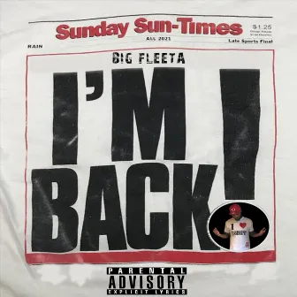 I'm Back by BIG Fleeta