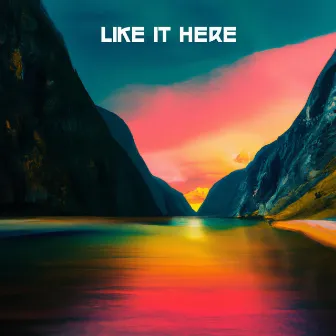 Like It Here by Spirit Motel