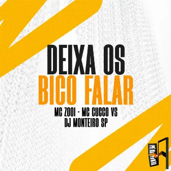 Deixa Os Bico Falar by mc zooi