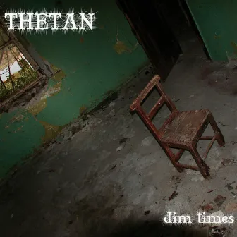 Dim Times EP by Thetan