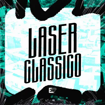 Laser Clássico by Mc Kael