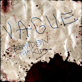 Vague by Brandon ThaKidd