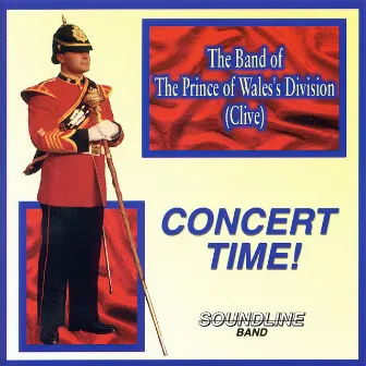 Concert Time! by The Band of The Prince of Wales's Division