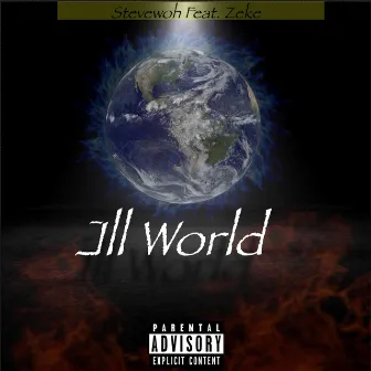 Ill World by Stevewoh