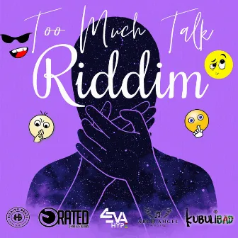 Too Much Talk Riddim by G-Rated