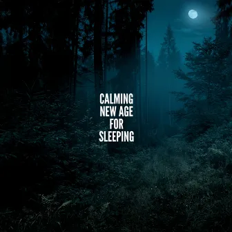 Calming New Age for Sleeping – Blissful Sleep Background Music with Soothing Nature Sounds, Tension Release, Insomnia Cure, Dream Time, Deep Sleep Therapy by Zen Serenity Spa Asian Music Relaxation